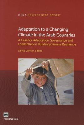 Adaptation to a Changing Climate in the Arab Countries by Verner, Dorte
