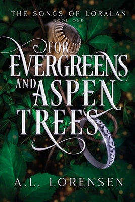 For Evergreens and Aspen Trees by Lorensen, A. L.