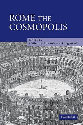 Rome the Cosmopolis by Edwards, Catharine