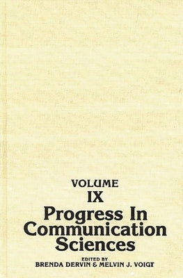 Progress in Communication Sciences, Volume 9 by Dervin, Brenda