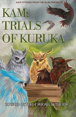 Kam: Trials of Kuruka: Book 2 by Peters, Howard