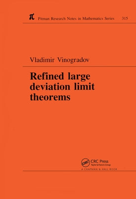 Refined Large Deviation Limit Theorems by Vinogradov, Vladimir