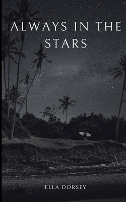 Always In The Stars by Dorsey, Ella