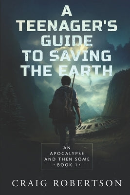 An Apocalypse and Then Some by Robertson, Craig