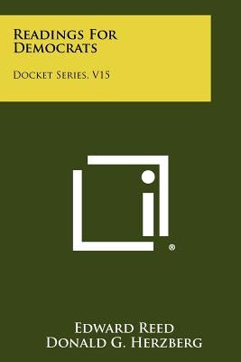 Readings for Democrats: Docket Series, V15 by Reed, Edward