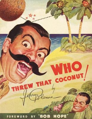Who Threw That Coconut! by Colonna, Jerry