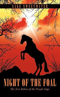 Night of the Foal: The New Riders of the Purple Sage by Sweetwater, Sage