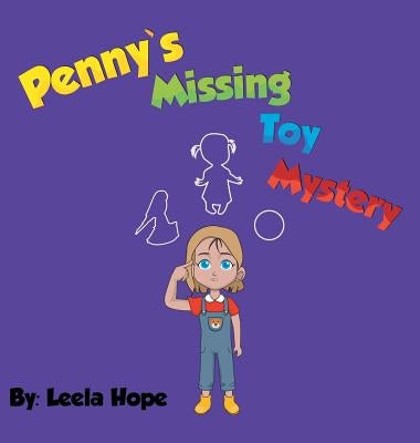 Penny's Missing Toy Mystery by Hope, Leela