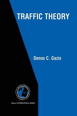 Traffic Theory by Gazis, Denos C.