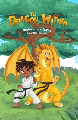 The Dragon Within by Branch, Jerel LaMonte