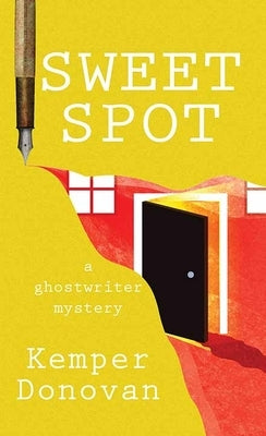 Sweet Spot: A Ghostwriter Mystery by Donovan, Kemper