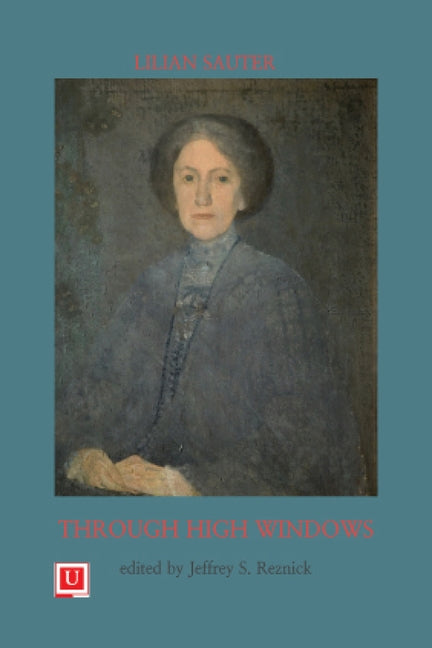 Through High Windows by Sauter, Lilian