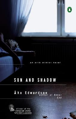 Sun and Shadow: An Erik Winter Novel by Edwardson, Ake