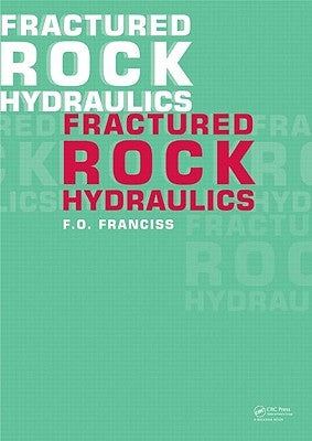 Fractured Rock Hydraulics by Franciss, Fernando Olavo