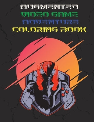 Augmented video game adventure Coloring book: Coloring book / Sketchbook book Gift, 50 Pages, 8.5x11, Soft Cover, Matte Finish by Quotes, Thestudiorepublic