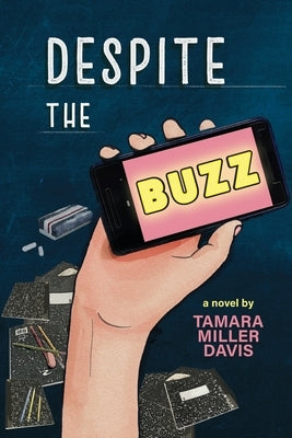 Despite the Buzz by Davis, Tamara