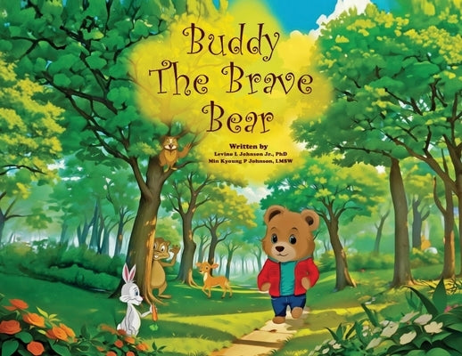 Buddy the Brave Bear by Johnson, Levino L.