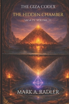 The Giza Codex: The Hidden Chamber by Radler, Mark A.