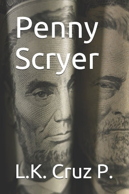 Penny Scryer by Cruz P., Lance K.