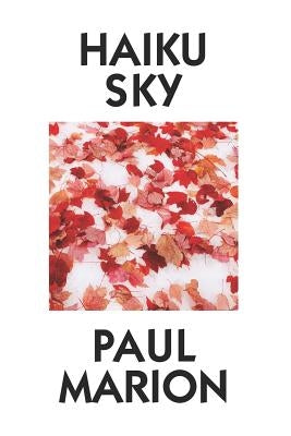 Haiku Sky by Paul Marion: Super Large Print Edition Specially Designed for Low Vision Readers with a Giant Easy to Read Font by Print, Super Large