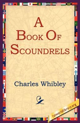 A Book of Scoundrels by Whibley, Charles
