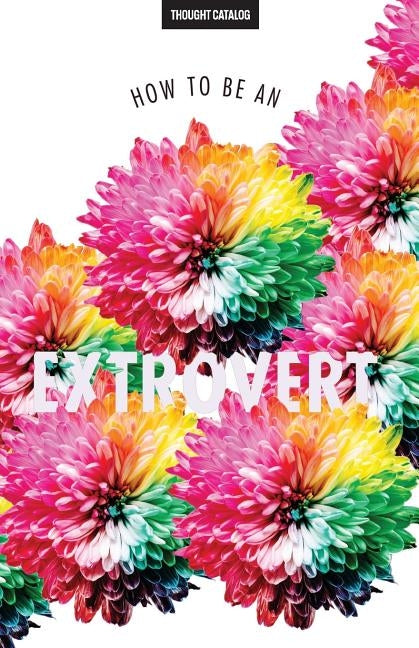 How To Be An Extrovert by Catalog, Thought