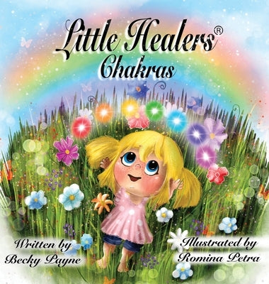 Little Healers Chakras: Chakras by Payne, Becky
