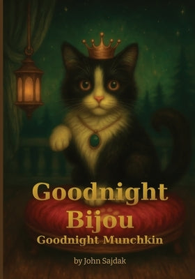 Goodnight Bijou / Goodnight Munchkin by Sajdak, John