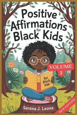 Positive Affirmations for Black Kids Volume 2 by Leona, Serena J.