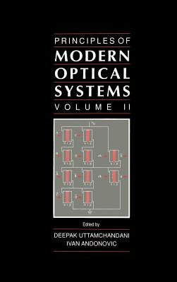 Principles of Modern Optical Systems by Uttamchandani, Deepak G.