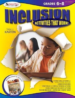 Inclusion: Activities That Work! Grades 6-8 by Karten, Toby J.