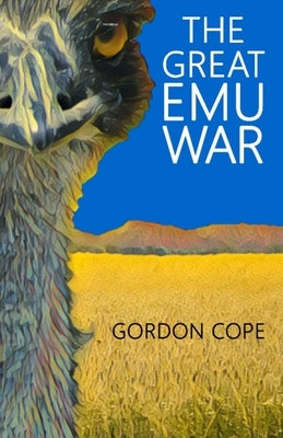 The Great Emu War by Cope, Gordon