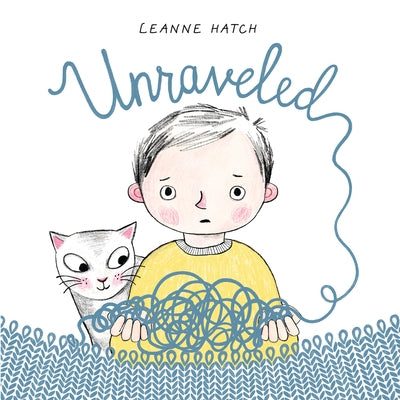 Unraveled by Hatch, Leanne