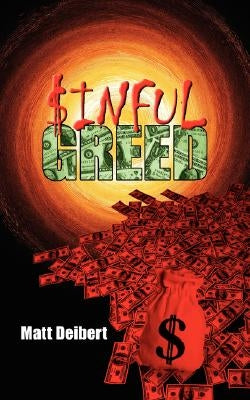 $inful Greed by Deibert, Matt