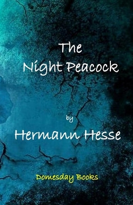 The Night Peacock by Hesse, Hermann