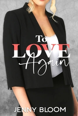 To Love Again by Bloom, Jenny