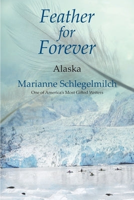 Feather for Forever by Schlegelmilch, Marianne