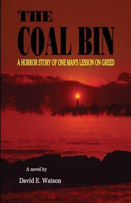 The Coal Bin by Watson, David E.