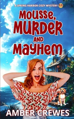 Mousse, Murder and Mayhem by Crewes, Amber