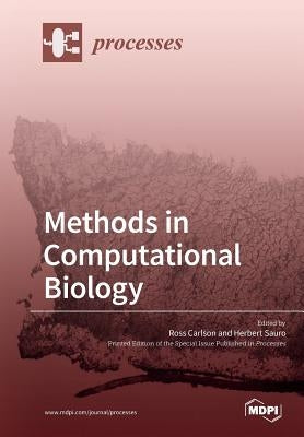 Methods in Computational Biology by Carlson, Ross P.