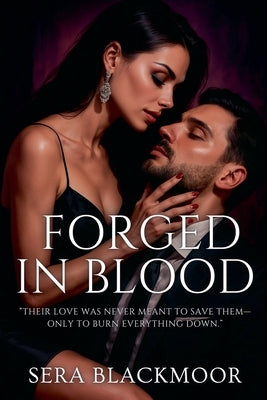 Forged in Blood by Blackmoor, Sera
