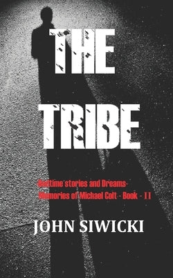The Tribe: Bedtime Stories and Dreams II by Siwicki, John