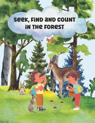 Seek, Find and Count in the Forest Interactive Story Book for Toddlers and Preschoolers by Publishing, Kdt