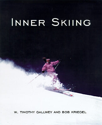 Inner Skiing: Revised Edition by Gallwey, W. Timothy