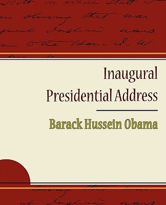 Inaugural Presidential Address by Obama, Barack Hussein
