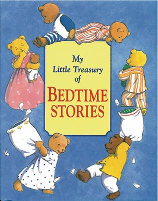 My Little Treasury of Bedtime Stories by Baxter, Nicola