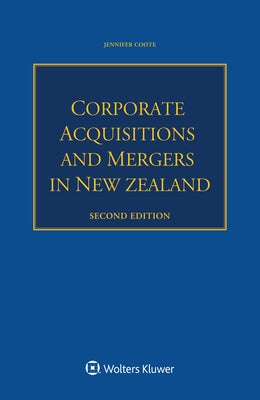 Corporate Acquisitions and Mergers in New Zealand by Coote, Jennifer