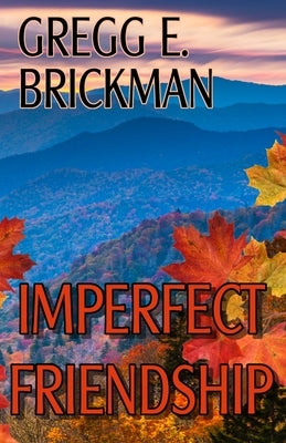 Imperfect Friendship by Brickman, Gregg E.