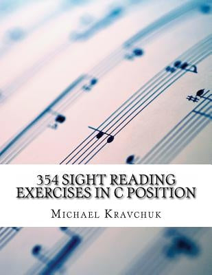 354 Sight Reading Exercises in C Position by Kravchuk, Michael