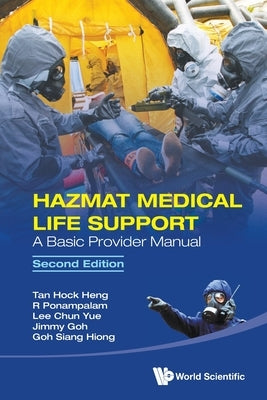 Hazmat Med Life Support (2nd Ed) by Hock Heng Tan, R. Ponampalam Chun Yue Le